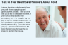 Talk to Your Healthcare Providers About Cost Talk to Your Healthcare Providers About Cost