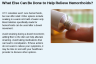 What Else Can Be Done to Help Relieve Hemorrhoids? What Else Can Be Done to Help Relieve Hemorrhoids?