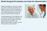 Which Surgical Procedures Are Used for Hemorrhoids? Which Surgical Procedures Are Used for Hemorrhoids?