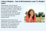 I Have Allergies - Can Antihistamines Lead To Weight Gain?