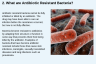 2. What are Antibiotic Resistant Bacteria? 2. What are Antibiotic Resistant Bacteria?