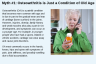 Myth #1: Osteoarthritis is Just a Condition of Old Age Myth #1: Osteoarthritis is Just a Condition of Old Age
