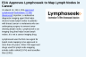 FDA Approves Lymphoseek to Map Lymph Nodes in Cancer FDA Approves Lymphoseek to Map Lymph Nodes in Cancer