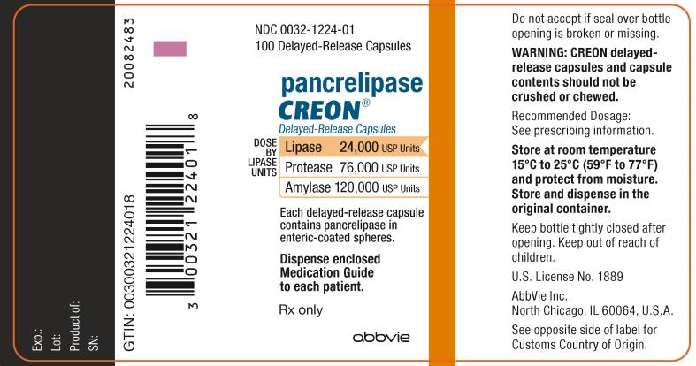 NDC 0032-1224-01
100 Delayed-Release Capsules 
pancrelipase 
CREON® 
Delayed-Release Capsules 
DOSE BY LIPASE UNITS: 
Lipase 24,000 USP Units 
Protease 76,000 USP Units 
Amylase 120,000 USP Units 
Each delayed-release capsule 
contains pancrelipase in 
enteric-coated spheres. 
Dispense enclosed 
Medication Guide 
to each patient.
Rx only 
abbvie 
