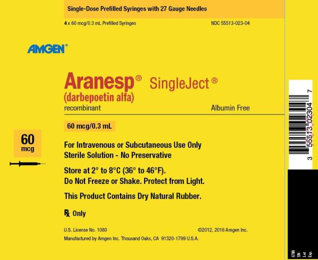 NDC 55513-023-04 Single-Dose Prefilled Syringes with 27 Gauge Needles 4 x 60 mcg/0.3 mL Prefilled Syringes AMGEN ® Aranesp ® SingleJect ® (darbepoetin alfa) recombinant Albumin Free 60 mcg 60 mcg/0.3 mL For Intravenous or Subcutaneous Use Only Sterile Solution – No Preservative Store at 2° to 8°C (36° to 46°F). Do Not Freeze or Shake.  Protect from Light. This Product Contains Dry Natural Rubber. Rx Only U.S. License No. 1080 ©2012, 2016 Amgen Inc. Manufactured by Amgen Inc. Thousand Oaks, CA 91320-1799 U.S.A.
