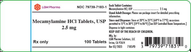 PRINCIPAL DISPLAY PANEL
LGM Pharma 
NDC 79739-7183-1
Mecamylamine HCl Tablets, USP
2.5 mg 
Rx only 			100 Tablets 
Each Tablet Contains:
Mecamylamine HCl, USP ..... 2.5 mg 
Usual Adult Dosage: Please see package insert for detailed prescribing information.
Store and Dispense: Store at 20°C - 25°C (68°F - 77°F); excursions permitted to 15°C - 30°C (59°F - 86°F) [See USP Controlled Room Temperature.]
Dispense in tight container. 
KEEP OUT OF THE REACH OF CHILDREN. 
Mfg. by:
LGM Pharma Solutions, LLC
Irvine, CA 92614
Rev 02/2023		7183-PD
