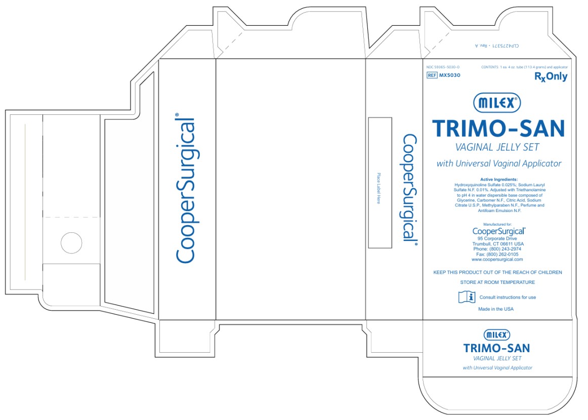 PRINCIPAL DISPLAY PANEL
NDC 59365-5030-0
TRIMO-SAN
VAGINAL JELLY SET
with Universal Applicator
CONTENTS: 1 ea. 4 oz tube (113. 4 grams) and applicator
Rx Only
