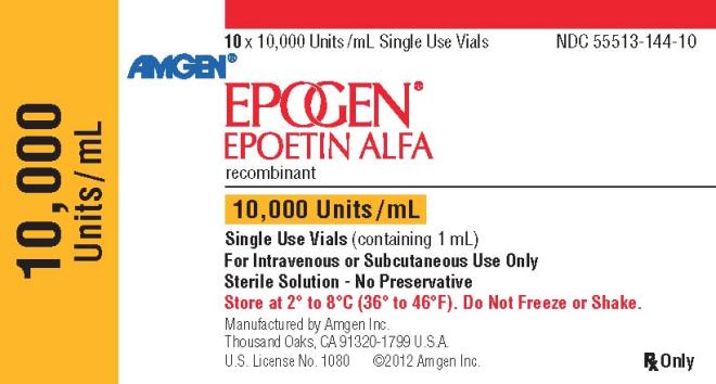 PRINCIPAL DISPLAY PANEL NDC 55513-144-10 10 x 10,000 Units/mL Single Dose Vials AMGEN® EPOGEN® EPOETIN ALFA recombinant 10,000 Units/mL 10,000 Units/mL Single Dose Vials (containing 1 mL) For Intravenous or Subcutaneous Use Only Sterile Solution – No Preservative Store at 2˚ to 8˚C (36˚ to 46˚F).  Do Not Freeze or Shake. Manufactured by Amgen Inc. Thousand Oaks, CA 91320-1799 U.S.A. U.S. License No. 1080 ©2012,2017 Amgen Inc. Rx Only