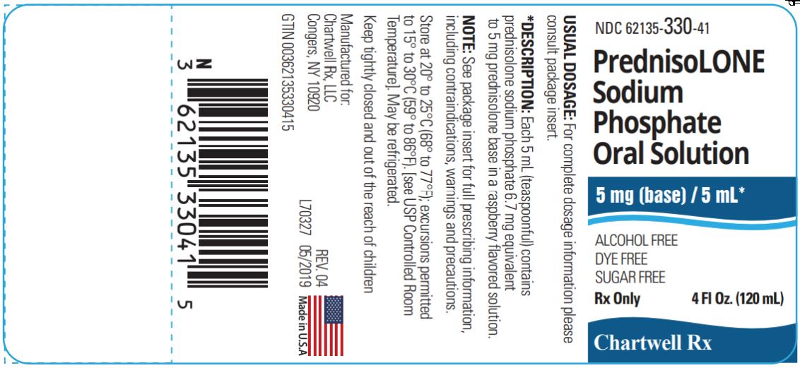 PRINCIPAL DISPLAY PANEL
NDC 62135-330-41
Prednisolone sodium 
phosphate oral solution
5 mg (base)/ 5 mL
4 fl oz. (120 mL)
Rx Only
