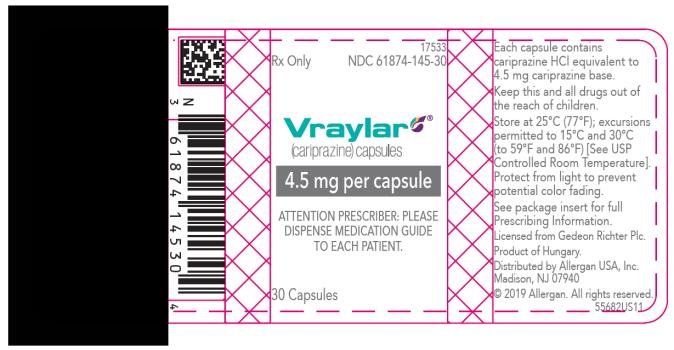 NDC 61874-145-30
Rx Only
Vraylar®
(cariprazine) capsules
4.5 mg per capsule
ATTENTION PRESCRIBER: PLEASE 
DISPENSE MEDICATION GUIDE 
TO EACH PATIENT.
30 Capsules
