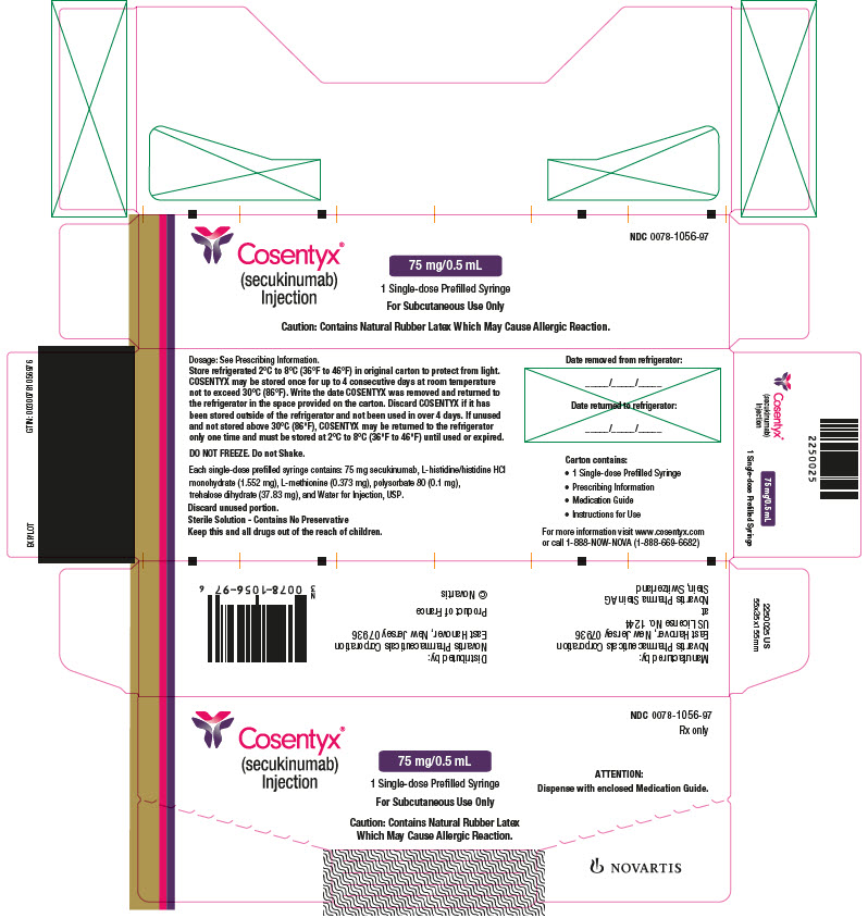 PRINCIPAL DISPLAY PANEL
								NDC 0078-1056-97
								Cosentyx®
								(secukinumab)
								Injection
								75 mg/0.5 mL
								1 Single-dose Prefilled Syringe
								For Subcutaneous Use Only
								Caution: Contains Natural Rubber Latex
								Which May Cause Allergic Reaction.
								ATTENTION:
								Dispense with enclosed Medication Guide.
								NOVARTIS