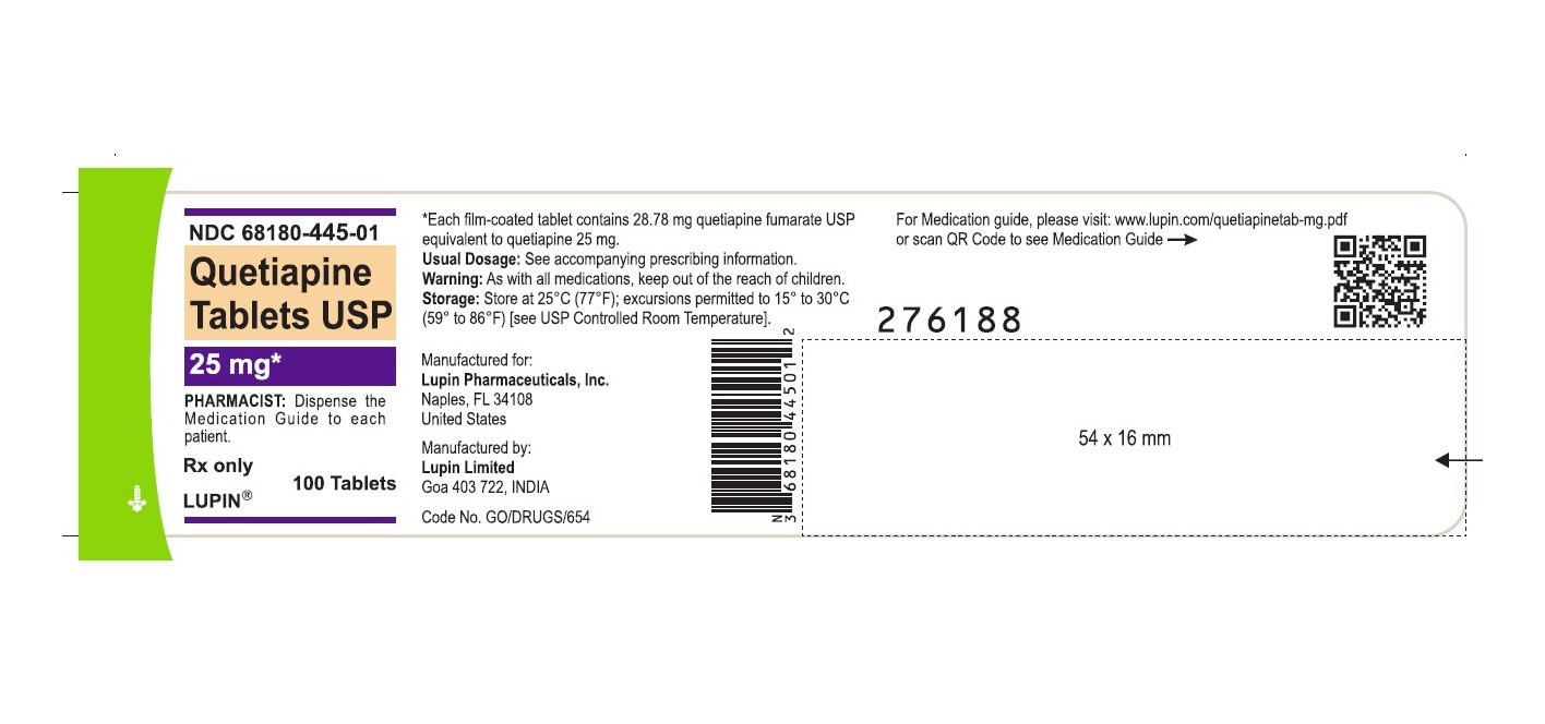 Quetiapine Tablets USP, 25 mg

 

Rx only

NDC 68180-445-01

Container Label: Bottle of 100 Tablets