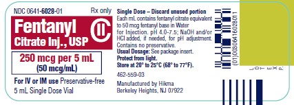 NDC 0641-6028-01 Rx only Fentanyl Citrate Inj., USP CII 250 mcg per 5 mL (50 mcg/mL) For IV or IM use Preservative-free 5 mL Single Dose Vial