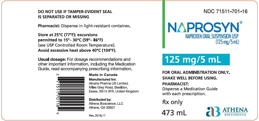 PRINCIPAL DISPLAY PANEL 					 NDC – 71511-701-16 				Naprosyn 				(naproxen suspension) 				125 mg/5 mL (contains 39 mg sodium) 				473 mL Bottle 				Rx Only